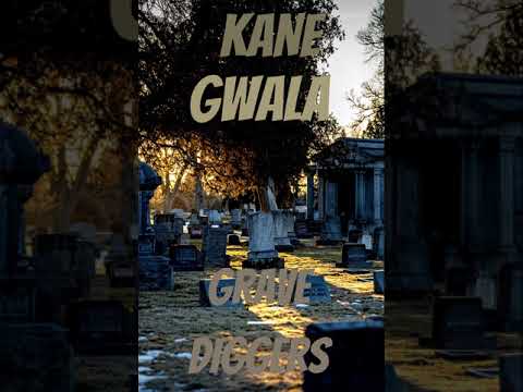 Kane Gwala - Grave Diggers