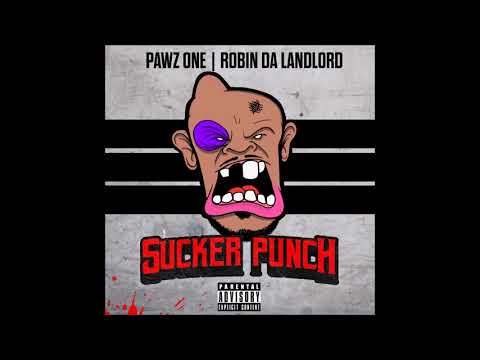 Pawz One & Robin Da Landlord - "Sucker Punch" OFFICIAL VERSION