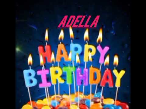 Adella Name Happy Birthday to you Video Song Happy Birthday Song With Names