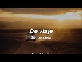 Sin bandera - De viaje (Letra)