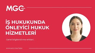 İş Hukukunda Önleyici Hukuk Hizmetleri   Video Tanıtım Rehberi | MGC L