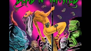 Dead N&#39; Wasted - Slave Driver