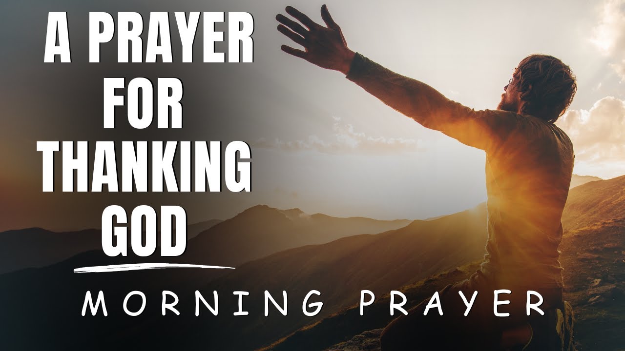 Stop Worrying, And Start Thanking God | Powerful Morning Prayer
