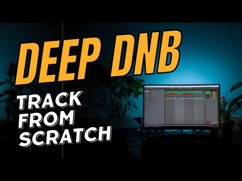 Make A Deep And Dark Drum And Bass Track From Scratch In Ableton Live 10