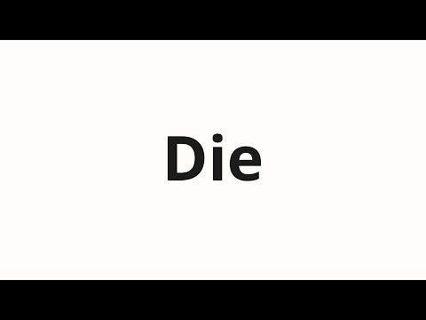 How to pronounce Die