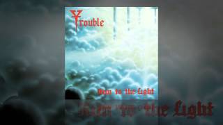 Trouble &quot;Run to the Light&quot;