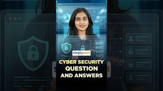 Top Cybersecurity Interview Questions And Answers | Cybersecurity Interview | #Shorts | #Simplilearn