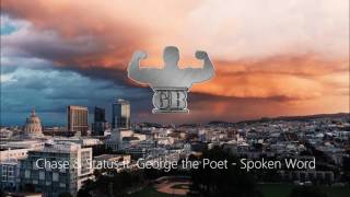 Chase &amp; Status ft. George the Poet - Spoken Word