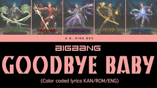 Bigbang Goodbye Baby color coded lyrics (han/rom/eng)