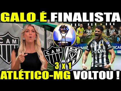 RENATA SE RENDEU AO ATLÉTICO! 'O GALO É BRASIL NA FINAL' ATLÉTICO 3X1 DELVALLE GALO FINALISTA