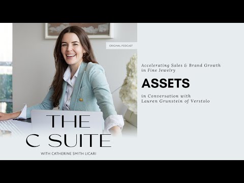 Accelerating Sales & Brand Growth in Fine Jewelry Assets: with Lauren Grunstein of Verstolo