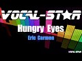 Eric Carmen - Hungry Eyes (Karaoke Version) with Lyrics HD Vocal-Star Karaoke