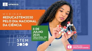Webinar #EDUCASTEM2030 pelo Dia Nacional da Ciência