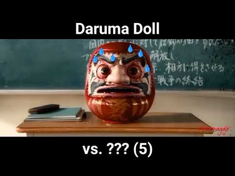 As the Gods Will - Daruma Doll vs. ??? (#5)