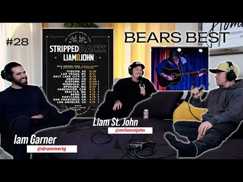 An Intimate Conversation with Liam St. John | Stripped Back Tour | Bears Best Podcast #28