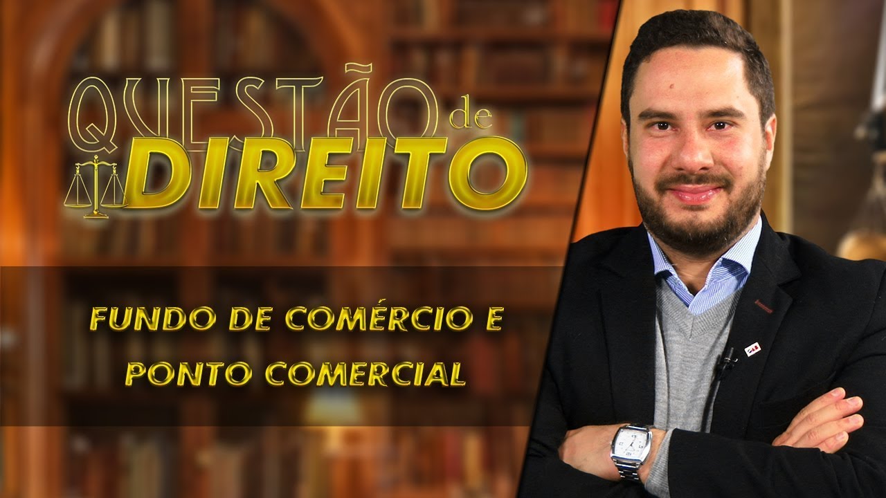 Fundo de comércio e ponto comercial - Questão de Direito 182