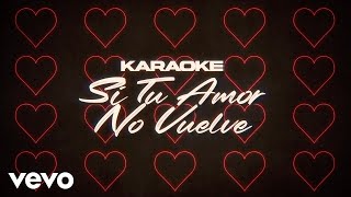 La Arrolladora Banda El Limón De René Camacho - Si Tu Amor No Vuelve (Karaoke)