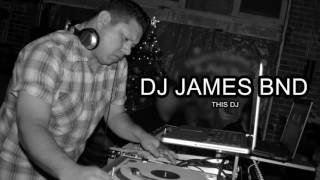 DJ JAMES BND - THIS DJ