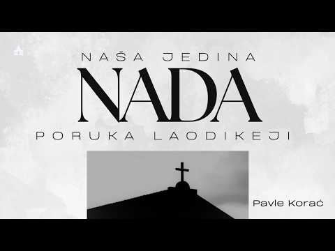 Naša jedina nada: Poruka Laodikeji - Pavle Korać