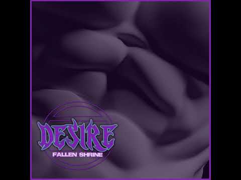 Fallen Shrine - Desire