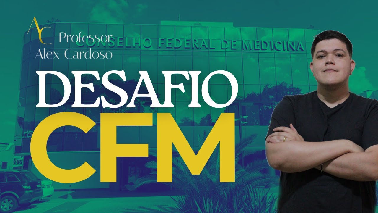 DESAFIO CONSELHO FEDERAL DE MEDICINA / CONCURSO 2024