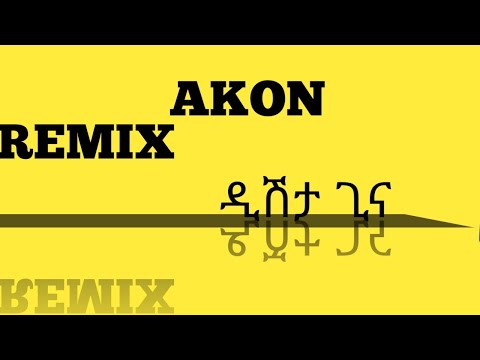 Dishta Gina REMIX (Lyrics) /akon vs Tariku