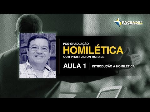 HOMILÉTICA - PROF: JILTON MORAES | AULA 1
