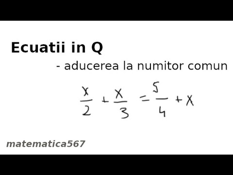 Aducerea la numitor comun. Ecuatii in Q