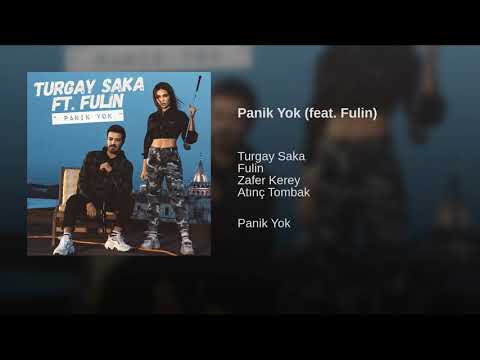 Tuğay Saka feat. Fulin - Panik Yok
