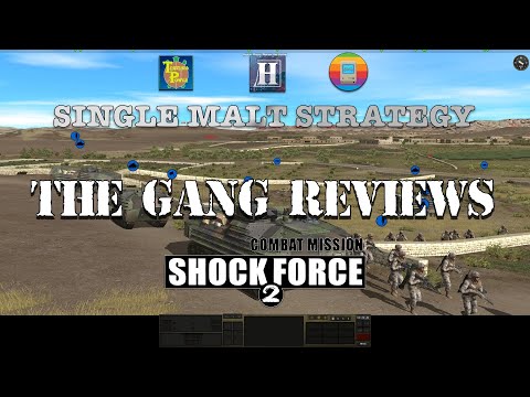 The Gang Reviews Combat Mission Shock Force 2