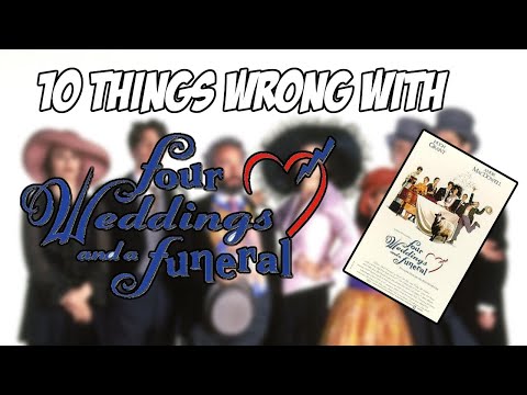 10 Things Wrong With Four Weddings And A Funeral