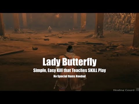 Easy Kill For Lady Butterfly. Skill Building for Sekiro Boss Fights. NO CHEESE