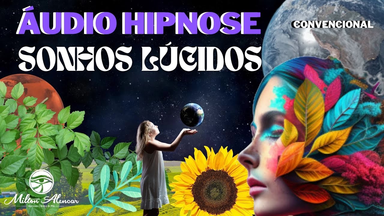 🔵ÁUDIO HIPNOSE Convencional - SONHOS LÚCIDOS Meste dos sonhos - Milton Alencar.
