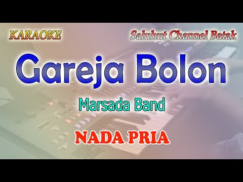 GAREJA BOLON ll KARAOKE BATAK NOSTALGIA ll CIPT DAKKA HUTAGALUNG ll NADA PRIA C=DO