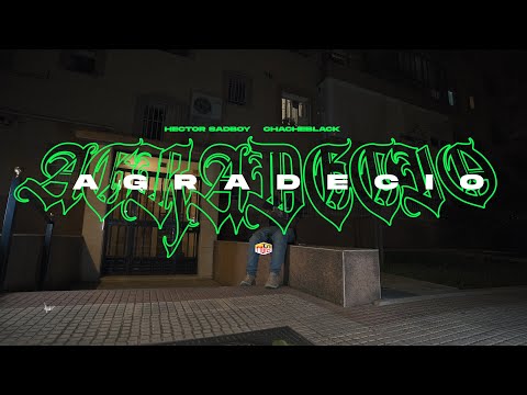 HECTOR SADBOY, CHACHEBLACK - AGRADECIO🙏🏼