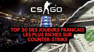Top 20 des joueurs français les plus riches sur Counter-Strike