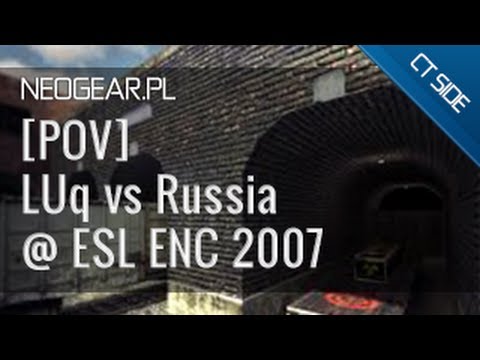 [POV] LUq vs Russia ESL ENC 2007 (ct)