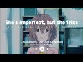 She Used To Be Mine - Chloe Adams Cover (Lyrics Terjemahan) TikTok "She's imperfect, but she tries"