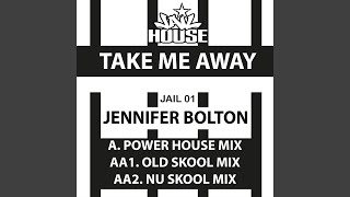 Take Me Away (Power House Mix)