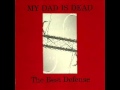 My dad is dead - Cut out