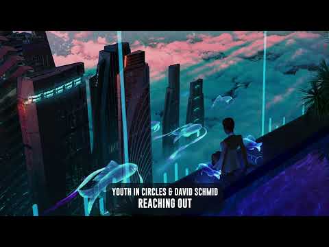 Youth In Circles & David Schmid - Reaching Out | Subsidia