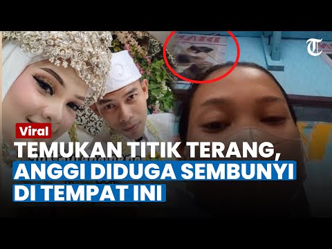 TEMUKAN TITIK TERANG, Suami Ungkap Petunjuk Keberadaan Pengantin yang Hilang, Diduga Ada di Sini