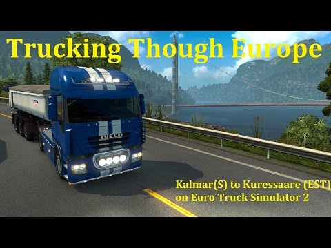 Euro Truck Simulator 2 Lets Play, Kalmar to Kuressaare (Trucking though Europe Series)
