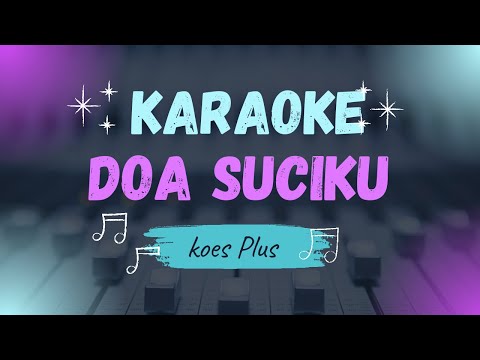 KARAOKE Koes Plus DOA SUCIKU Original #koesplus #koespluskaraoke #koesbersaudara #karaoke