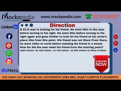 Q23- A man is looking for his friend. He went 90m in the east before turning to his right.....