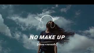No Make Up - Bilal Saeed Ft. Bohemia (Slowed + Reverb) LOFI BEATS