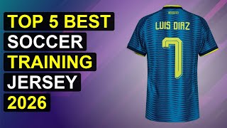Top 5 Best Soccer Training Jersey 2026 | Top Soccer Training Jersey For Peak Performance