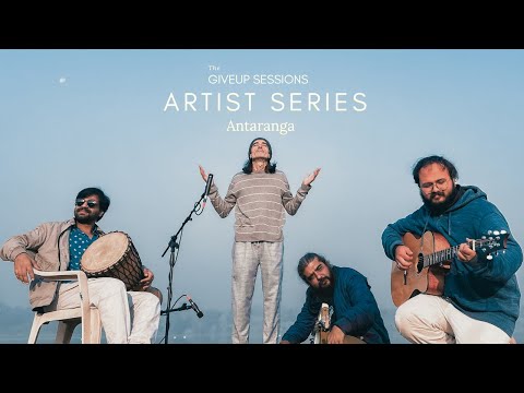Antaranga – When Love | Artist Series by The Giveup Sessions | Live at Mahi River