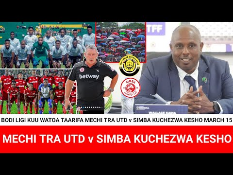 JIONI HII BODI LIGI KUU WATOA TAARIFA MECHI TRA UTD v SIMBA KUCHEZWA KESHO MARCH 15 MWAKA 2026 