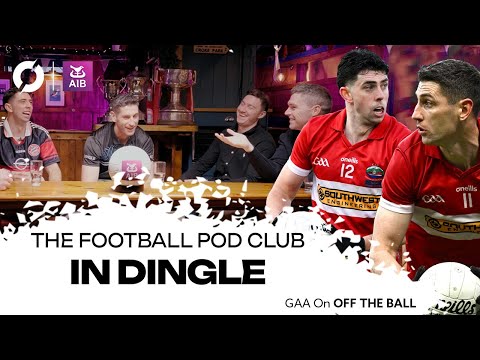 Tuesday Club with Dingle’s All-Ireland Champions | Paul and Dylan Geaney join The Football Pod Club